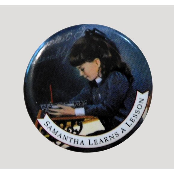 American Girl 1995 Samantha Learns A Lesson Pinback Button Vintage Collectible - Picture 1 of 3